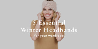 5 Essential Types of Winter Headbands for Your Wardrobe