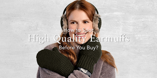 How to Spot High Quality Earmuffs Before You Buy?