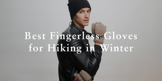 Best Fingerless Gloves for Hiking and Backpacking in winter