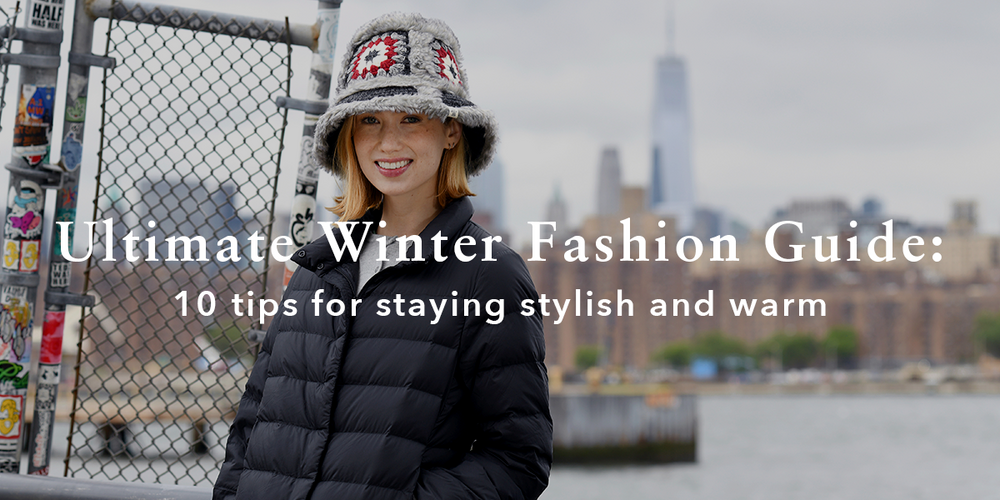 Ultimate Guide to Winter Fashion: 10 Tips for Staying Stylish and Warm ...