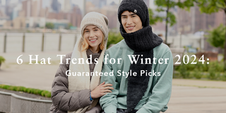 6 Must-Have Hat Trends for Winter 2024: Guaranteed Style Picks