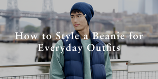 How to Style a Beanie for Everyday Outfits?