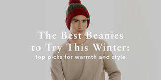 The Best Beanies to Try This Winter: Top Picks for Warmth and Style